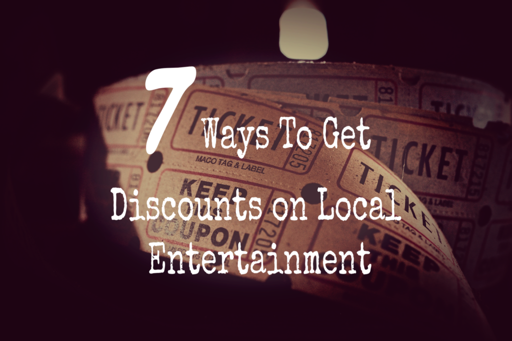 7 Ways To Get Discounts On Local Entertainment